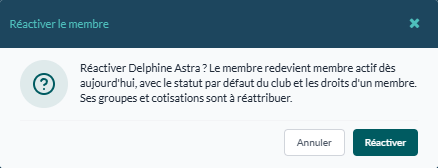 Fenêtre « Réactiver le membre »